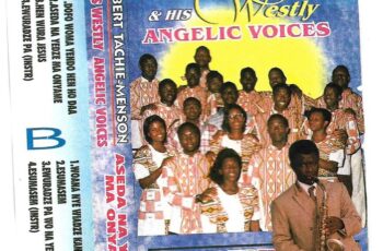 Robert Tachie-Menson &  His Westly Angelic Voices – Aseda Na Yedze Ma Onyame (Full Album)