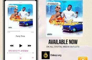 Efe Keyz – Party Time ft Ayesem (Mixed by Qweccy Plus)