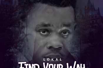Lokal – Find Your Way (Prod by Beat Vampire)