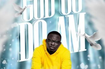Humble Garrison – God Go Do Am (Prod by Meth Mix)
