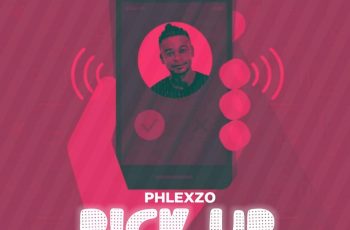 Phlexzo – Pick Up (Prod by Skibeat Classic)