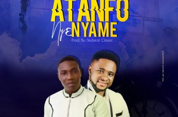 Bohyeba Emmanuel – Atanfo Ny3 Nyame ft Edward Saah (Prod by Skibeat Classic)