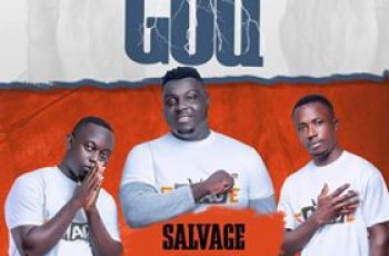 Salvage – You Are God (Prod By HopeNebeat)