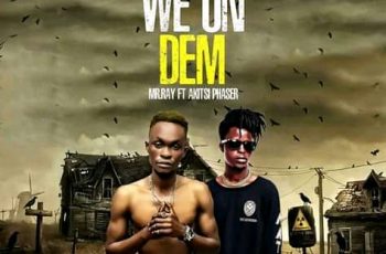 Mr Ray – On Dem ft Akitsi Phaser (Prod by A.T.O)