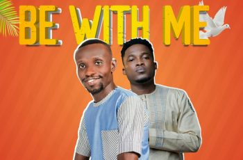NM – Be With Me ft Bless (Prod By Oteng)