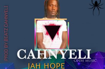 Cahnyeli – Jah Hope (Prod by Beatz Cahnyeli)