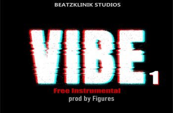 Free Beat: Vibe Riddim (Prod by Figures)