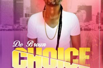 De Brown – Choice (Prod by De Brown)