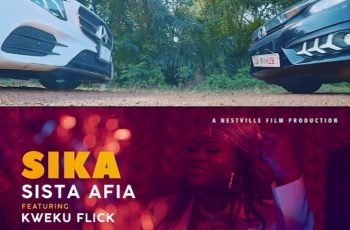 Official Video: Sista Afia – Sika ft Kweku Flick