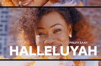 Official Video: Philipa Baafi – Hallelujah