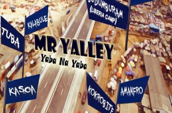 Mr Yalley – Yaba Na Yaba (Prod by LOG)