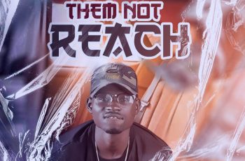 Fr3me Kwame – Them Not Reach Ft Nana Crownxy (Mixed By Winty Beat)