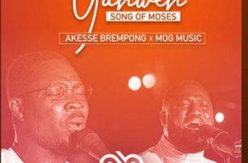 Official Video: Akesse Brempong ft MOG Music – Yahweh