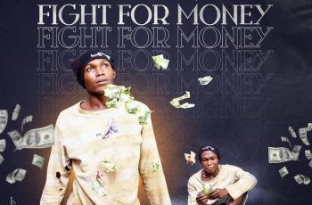 Chatta Boss – Fight For Money (Prod By Hype Lyrix)