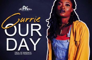 Currie – Our Day (Prod By Maverick)