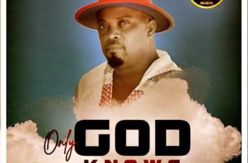King Lalas – Only God Knows (Prod By 5Star Music)