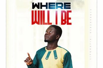Najay – Where Will I Be (Prod By Majestic Drums)